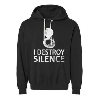 I Destroy Silence Funny Sousaphone Players Garment-Dyed Fleece Hoodie