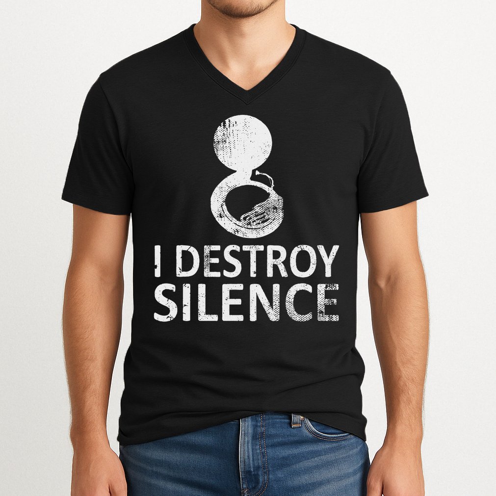 I Destroy Silence Funny Sousaphone Players V-Neck T-Shirt