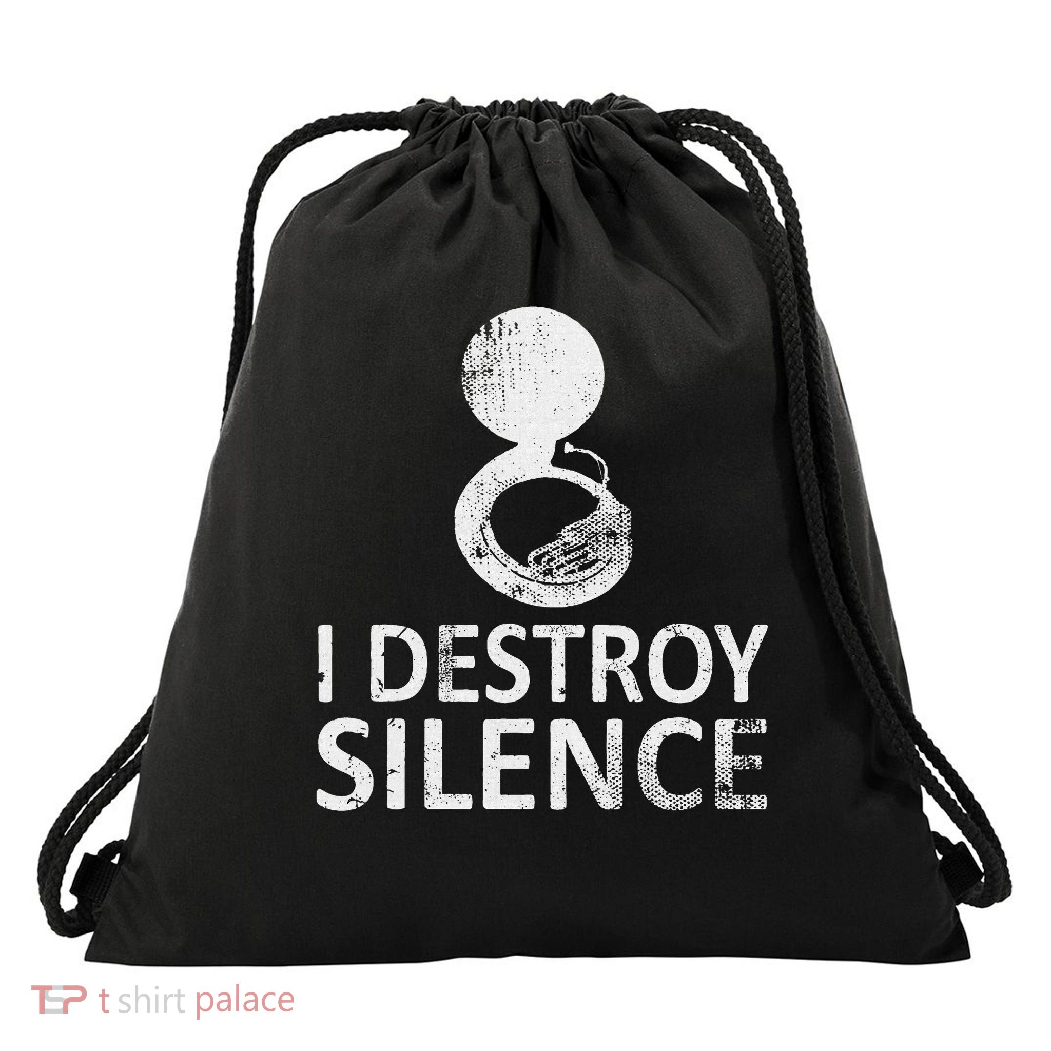 I Destroy Silence Funny Sousaphone Players Drawstring Bag
