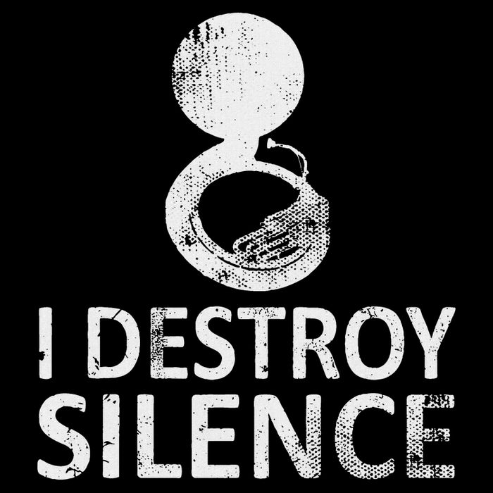 I Destroy Silence Funny Sousaphone Players Cooling Performance Long Sleeve Crew