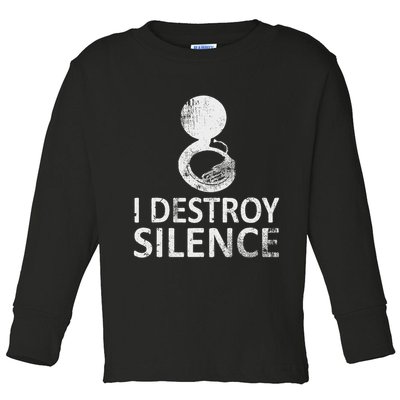 I Destroy Silence Funny Sousaphone Players Toddler Long Sleeve Shirt