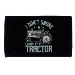 I Dont Snore I Dream Im A Tractor Microfiber Hand Towel