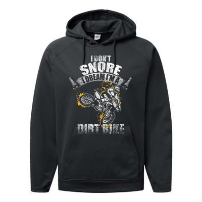 I DonT Snore I Dream IM A Dirtbike Funny Biker Dirt Bike Performance Fleece Hoodie