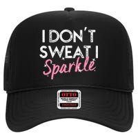 I Dont Sweat I S.P.A.R.K.L.E High Crown Mesh Back Trucker Hat