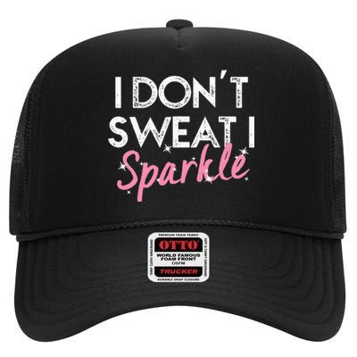 I Dont Sweat I S.P.A.R.K.L.E High Crown Mesh Back Trucker Hat