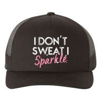 I Dont Sweat I S.P.A.R.K.L.E Yupoong Adult 5-Panel Trucker Hat