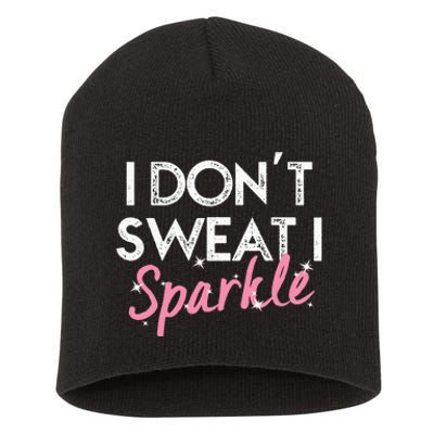 I Dont Sweat I S.P.A.R.K.L.E Short Acrylic Beanie