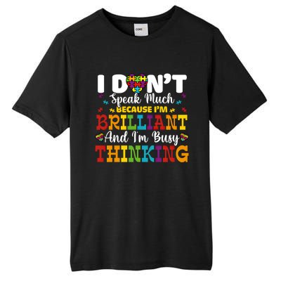 I Dont Speak Much Brilliant Autism Awareness Gift Tall Fusion ChromaSoft Performance T-Shirt