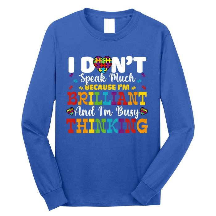 I Dont Speak Much Brilliant Autism Awareness Gift Long Sleeve Shirt