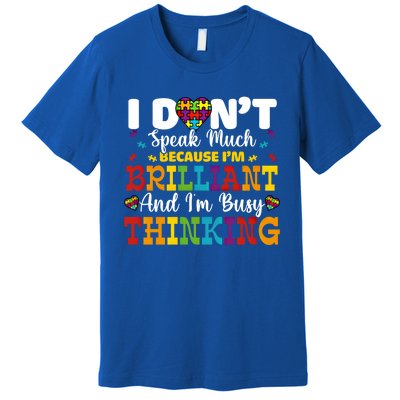 I Dont Speak Much Brilliant Autism Awareness Gift Premium T-Shirt