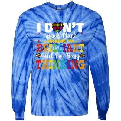 I Dont Speak Much Brilliant Autism Awareness Gift Tie-Dye Long Sleeve Shirt