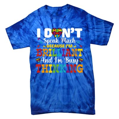 I Dont Speak Much Brilliant Autism Awareness Gift Tie-Dye T-Shirt