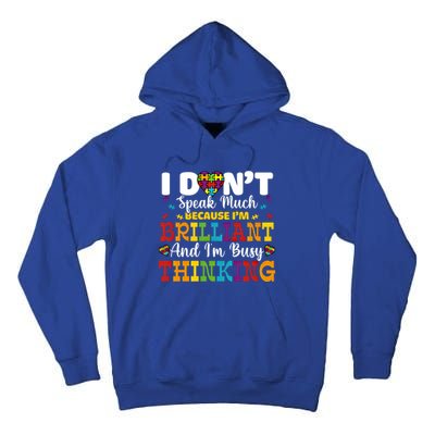 I Dont Speak Much Brilliant Autism Awareness Gift Tall Hoodie