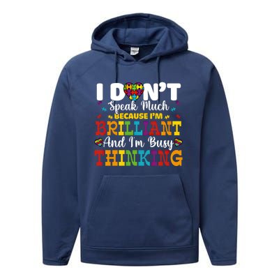 I Dont Speak Much Brilliant Autism Awareness Gift Performance Fleece Hoodie