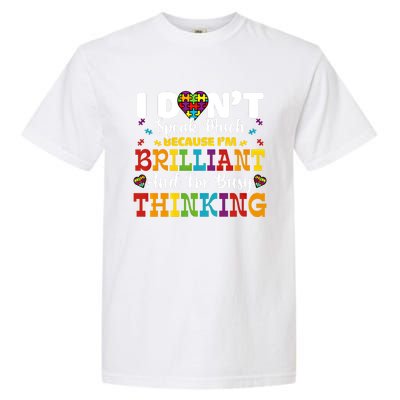 I Dont Speak Much Brilliant Autism Awareness Gift Garment-Dyed Heavyweight T-Shirt