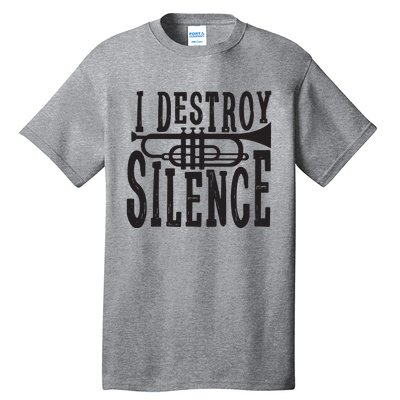 I Destroy Silence Marching Band Trumpet For Men Women Tall T-Shirt