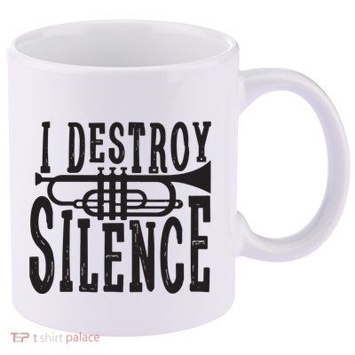 I Destroy Silence Marching Band Trumpet For Men Women 11oz C Handle Ceramic Mug