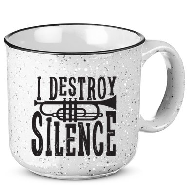 I Destroy Silence Marching Band Trumpet For Men Women 15oz Campfire Ceramic Mug