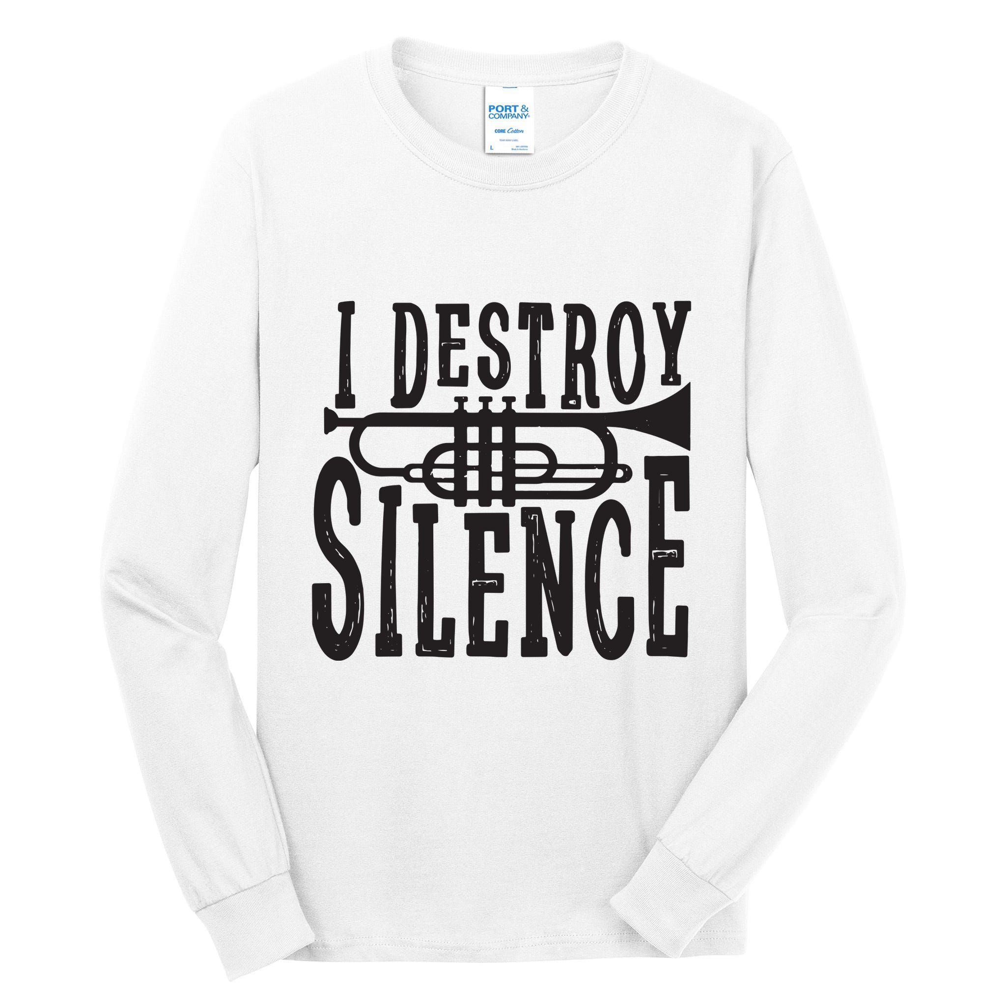 I Destroy Silence Marching Band Trumpet For Men Women Tall Long Sleeve T-Shirt