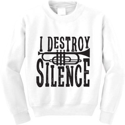I Destroy Silence Marching Band Trumpet For Men Women Kids Sweatshirt