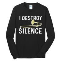 I Destroy Silence Trombonist Trombone Player Marching Band Tall Long Sleeve T-Shirt