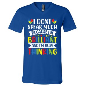 I Dont Speak Much Brilliant Autism Awareness Gift Autistic Cool Gift V-Neck T-Shirt