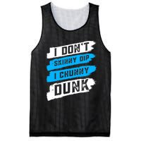 I Dont Skinny Dip I Chunky Dunk Mesh Reversible Basketball Jersey Tank