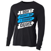 I Dont Skinny Dip I Chunky Dunk Cooling Performance Long Sleeve Crew