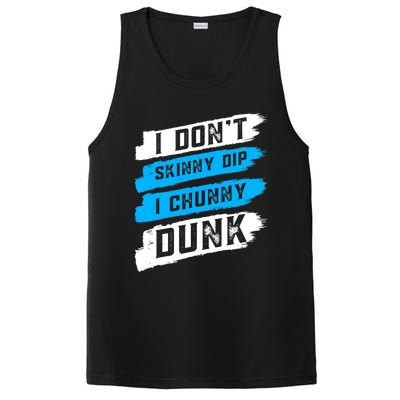 I Dont Skinny Dip I Chunky Dunk PosiCharge Competitor Tank