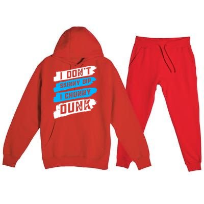 I Dont Skinny Dip I Chunky Dunk Premium Hooded Sweatsuit Set