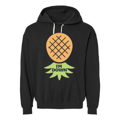 I'm Down Swinger Upside Down Pineapple Gift Garment-Dyed Fleece Hoodie