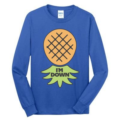 I'm Down Swinger Upside Down Pineapple Gift Tall Long Sleeve T-Shirt