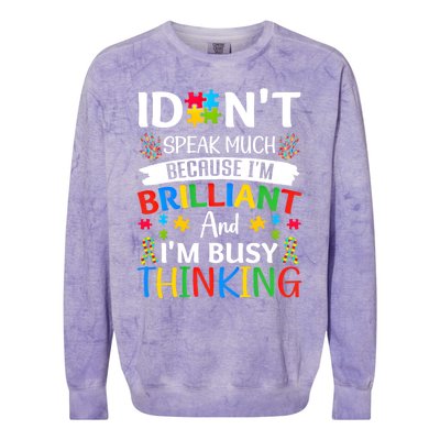 I Dont Speak Much Brilliant Autism Awareness Month Meaningful Gift Colorblast Crewneck Sweatshirt