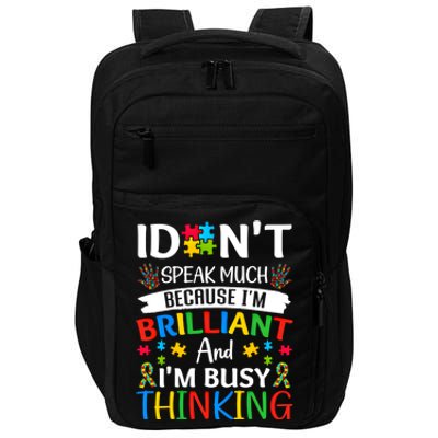 I Dont Speak Much Brilliant Autism Awareness Month Meaningful Gift Impact Tech Backpack