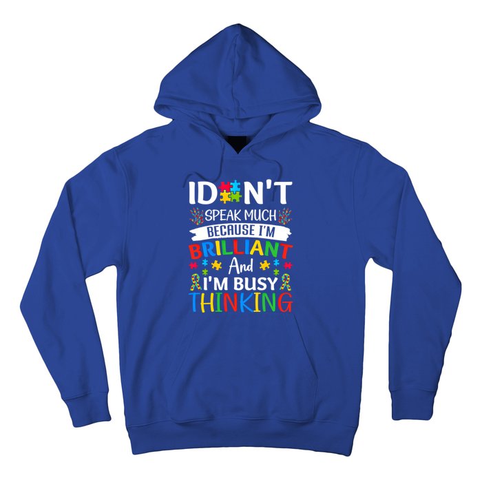 I Dont Speak Much Brilliant Autism Awareness Month Meaningful Gift Hoodie