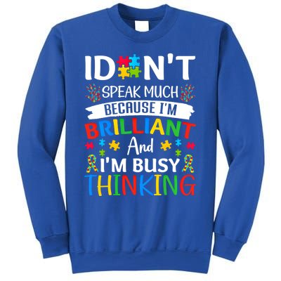 I Dont Speak Much Brilliant Autism Awareness Month Meaningful Gift Sweatshirt