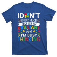 I Dont Speak Much Brilliant Autism Awareness Month Meaningful Gift T-Shirt