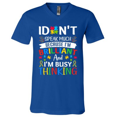 I Dont Speak Much Brilliant Autism Awareness Month Meaningful Gift V-Neck T-Shirt