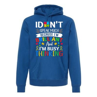 I Dont Speak Much Brilliant Autism Awareness Month Meaningful Gift Premium Hoodie