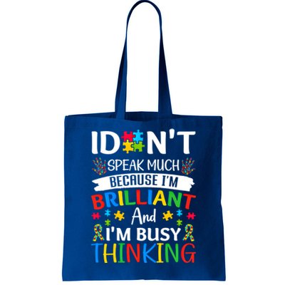 I Dont Speak Much Brilliant Autism Awareness Month Meaningful Gift Tote Bag