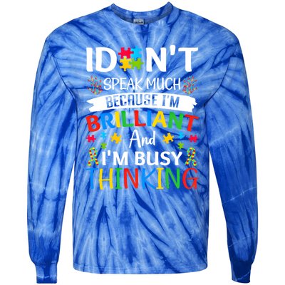 I Dont Speak Much Brilliant Autism Awareness Month Meaningful Gift Tie-Dye Long Sleeve Shirt