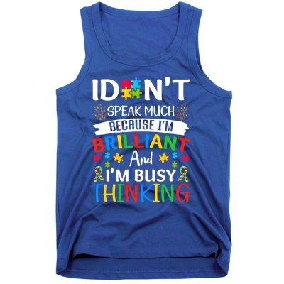 I Dont Speak Much Brilliant Autism Awareness Month Meaningful Gift Tank Top