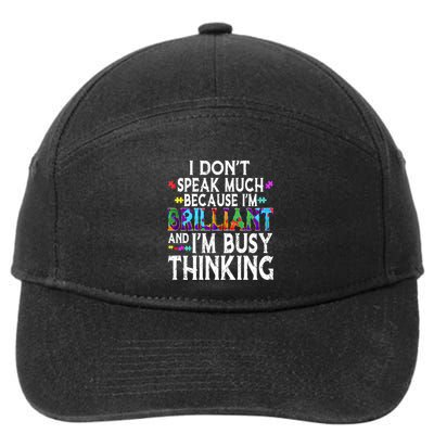I Dont Speak Much Brilliant Autism Creature Autistic Meaningful Gift 7-Panel Snapback Hat