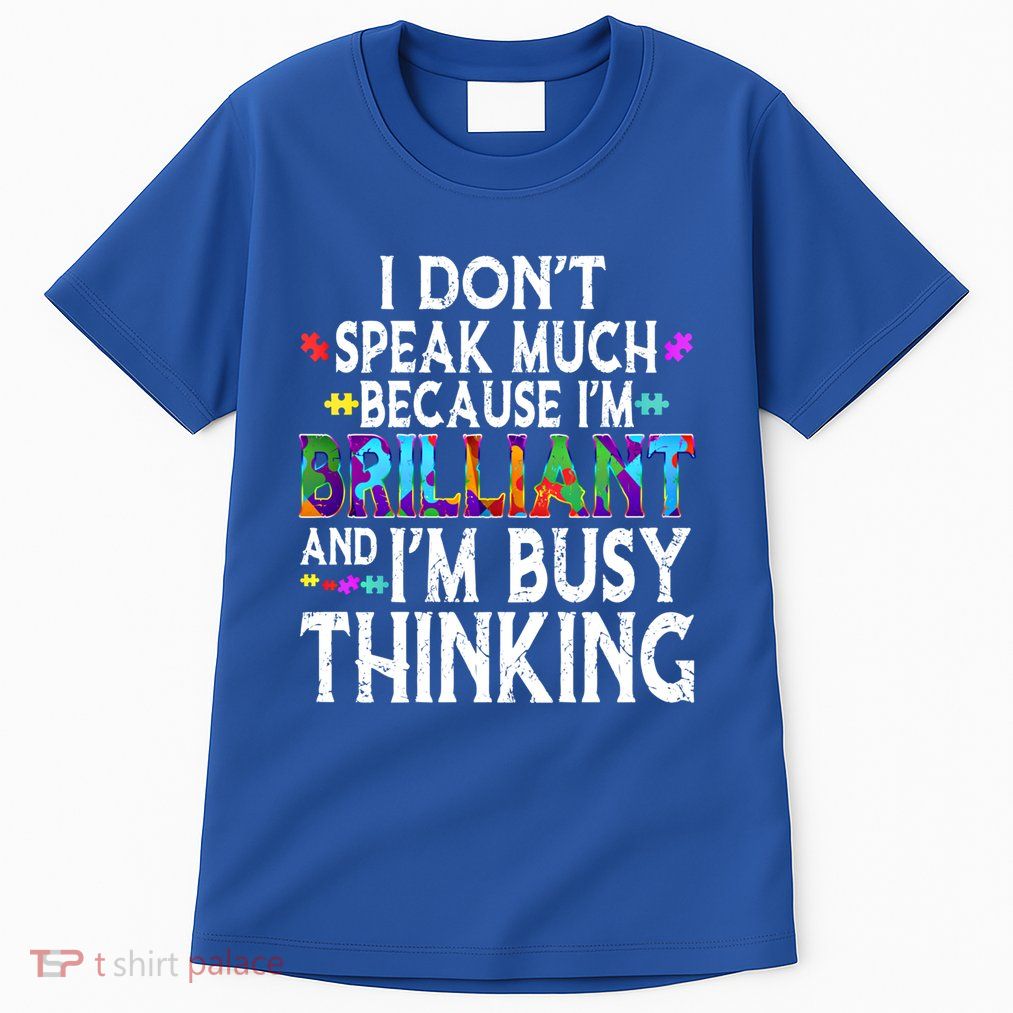 I Dont Speak Much Brilliant Autism Creature Autistic Meaningful Gift Tall T-Shirt
