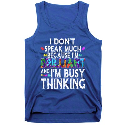I Dont Speak Much Brilliant Autism Creature Autistic Meaningful Gift Tank Top