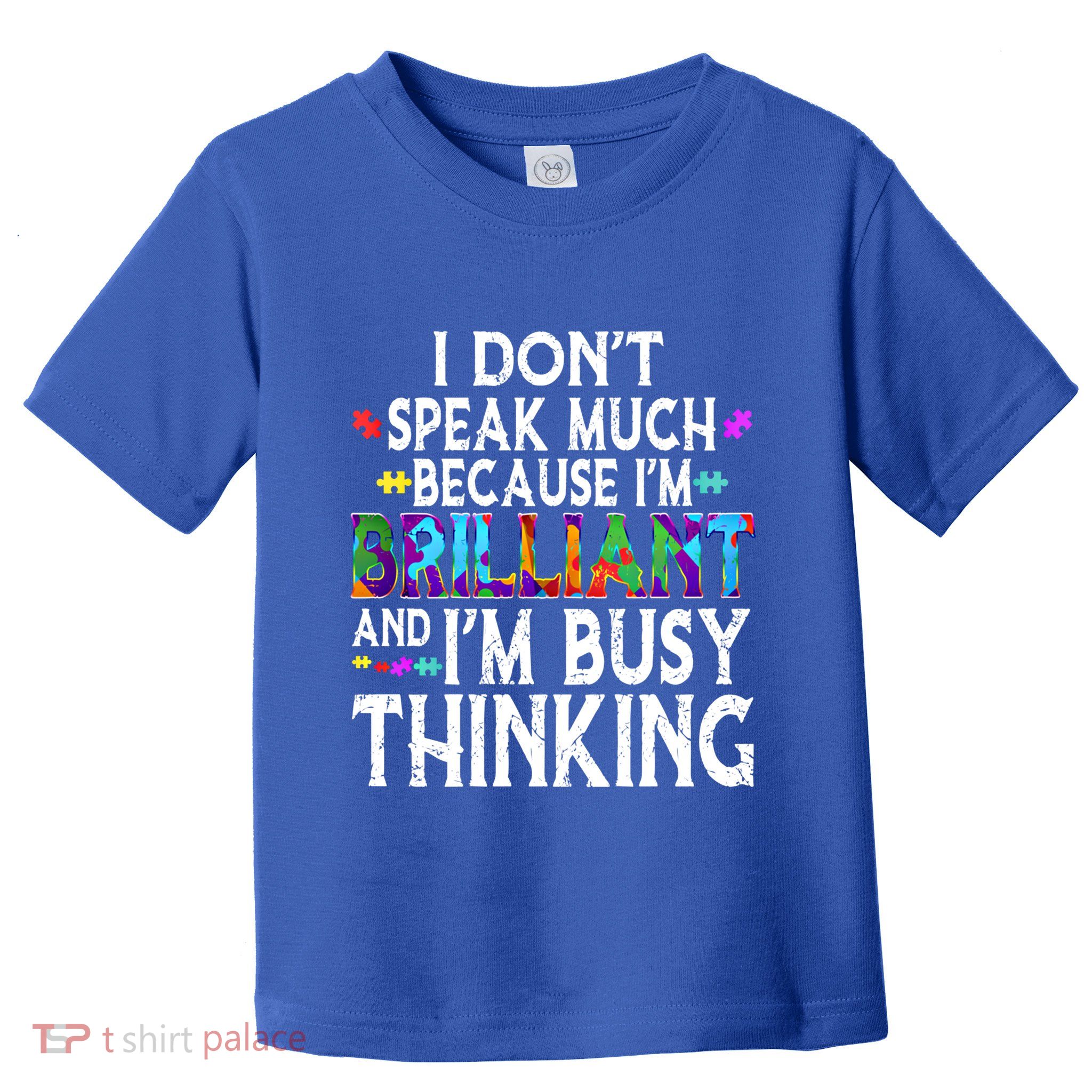 I Dont Speak Much Brilliant Autism Creature Autistic Meaningful Gift Toddler T-Shirt