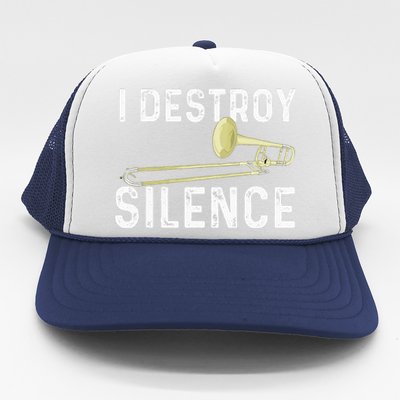 I Destroy Silence Trombonist Trombone Player Marching Band Trucker Hat