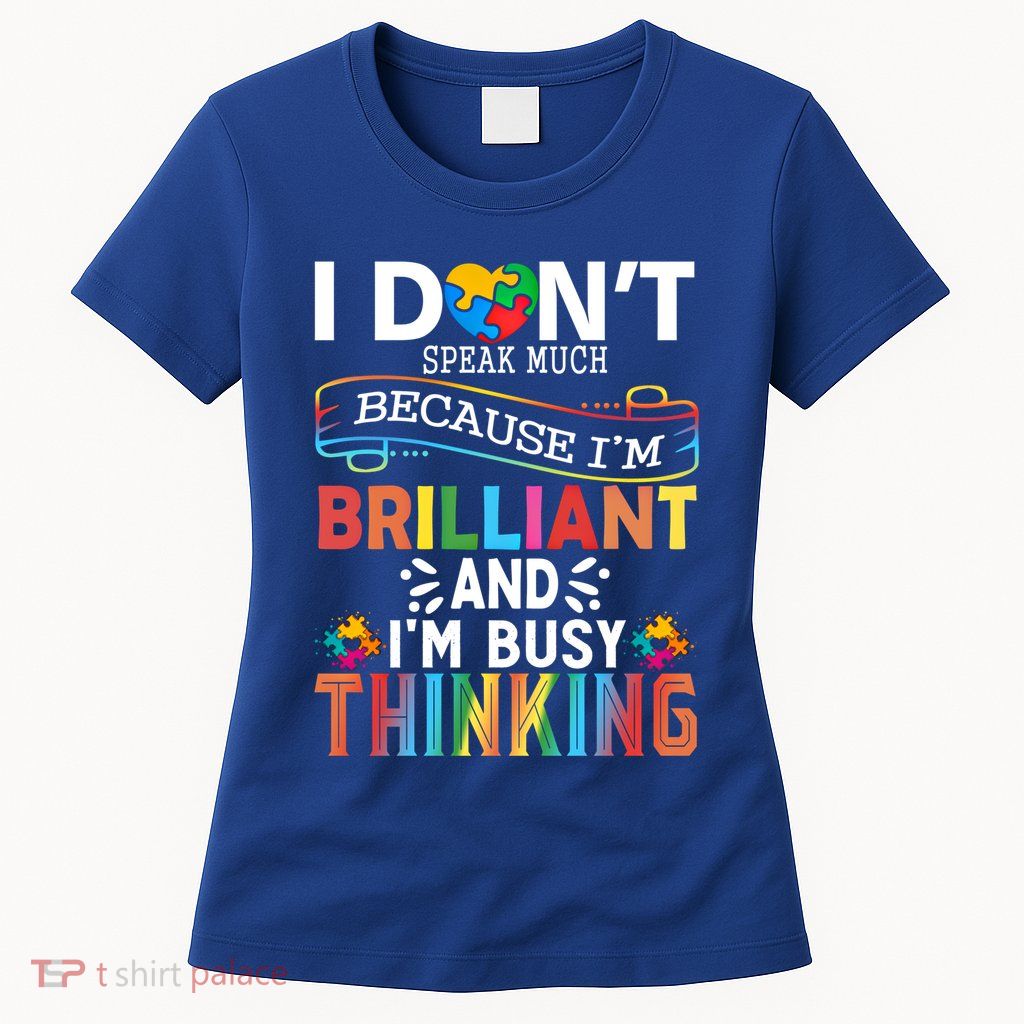 I Dont Speak Much Brilliant Autism Creature Autistic Gift Womens T-Shirt