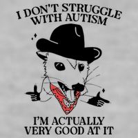 I Don’T Struggle With Autism I’M Actually Very Good At It Ladies PosiCharge Tri-Blend Wicking Tank