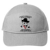 I Don’T Struggle With Autism I’M Actually Very Good At It 7-Panel Snapback Hat